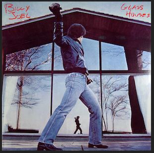 Glass Houses by Billy Joel